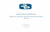 RIOPREVIDÊNCIA Plano Anual de Investimentos 2011 · Único de Previdência Social do Estado do Rio de Janeiro (RIOPREVIDÊNCIA), autarquia pública independente, com a finalidade