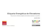 Etiqueta Energética de Elevadores - classemais.pt Elevadores... · e –. ssa t 2 Os Elevadores em Portugal Existem mais de 140.000 elevadores O consumo total de energia de um elevador
