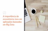 em Big Data aplicações baseadas ecossistema Java em A ...javanoroeste.com.br/javanoroeste/2018/.../ifsp-votuporanga.pdf · Laboratório de Sistemas Distribuídos e Programação