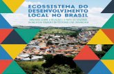 ecossistema do desenvolvimento local no brasil - ICEice.org.br/relatorio2014/lib/files/desenvolvimento_local_final.pdf · introduçÃo Felipe brito e zilmA borges 20 desenvolvimento