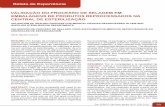 Relato de Experiência VALIDAÇÃO DO PROCESSO DE SELAGEM EM EMBALAGENS DE … · 2016-04-14 · procedimento com práticas de controle de esterilida- ... qual se faz a descrição