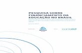 PESQUISA SOBRE fINANCIAMENTO DA EDUCAçãO NO BRASIL · das Unidades Federativas brasileiras para o cálculo da disponibilidade de recursos para a Manutenção e Desenvolvimento do