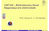CAT124 –Eletrotécnica Geral Segurança em eletricidadeprofessor.ufop.br/.../files/aula2_seguranca_em_eletricidade2_0.pdf · Segurança em eletricidade Prof. D . ... Para tentar