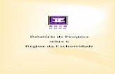 Relatório de Pesquisa sobre o Regime da Exclusividade · No ano de 2003, no âmbito do actual regime legal sobre a conduta do trabalhador da função pública, ... e a proibição