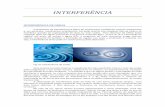 INTERFERENCIA DE ONDAS · Lembrando que uma onda é definida, do ponto de vista matemático, ... Uma onda esférica e harmônica, por outro ... área que a onda transporta. Assim,
