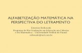 ALFABETIZAÇÃO MATEMÁTICA NA PERSPECTIVA DO … · e em Matemática – Universidade Federal do Paraná ... •Na perspectiva do letramento: dentro de práticas sociais de contagem