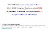 Case Report/ Apresentação de Caso Wide QRS Complex ...cardiolatina.com/wp-content/uploads/2017/10/Tachycardia.pdf · JVC, masculino, 57 anos, pardo, pedreiro, evangélico, natural