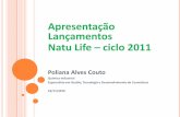Apresentação Lançamentos Natu Life ciclo 2011files.negociol.com/1341_tao_vendas_lanamentos_2011.pdf · aumento a densidade dos fios, impedindo o seu ... Restaurar o equilíbrio