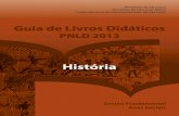 PNLD 2013 História - História e Imagem | Gislane Azevedo ... · Livros didáticos. 2. História. I. ... Além de apresentar os resultados da avaliação e as características ...