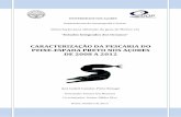 CARACTERIZAÇÃO DA PESCARIA DO PEIXE-ESPADA … · E por fim, mas não por último, agradeço à minha família, que além ... Desde 1998 que a pesca do peixe-espada preto nos Açores