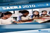 volume 2 - avaliacaoexternasaerj.caedufjf.net · 3 Volume 3 - Revista da Escola ... o que explica o elevado aumento de alunos avaliados na edição de 2010. ... Fundamental, e 1ª