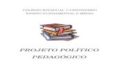 PROJETO POLÍTICO PEDAGÓGICO - EFM - Notícias · os fundamentos teóricos, as finalidades, do papel ... fundado em agosto de 1946 com o nome de Escola Isolada Nossa Senhora do Pilar,