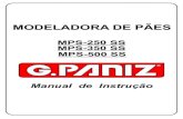 MODELADORA DE PÃES · Manual de Instrução MODELADORA DE PÃES MPS-250 SS MPS-350 SS MPS-500 SS