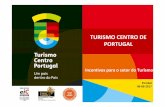 Turismo do Centro - Incentivos para o setor do Turismo · Turismo Centro de Portugal atribuições Assegurar o levantamento da oferta turística regional e sub-regional e a sua permanente