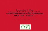 Fernando Pini Manual da Categoria12.3 - CONFORMIDADE … · 2017-12-30 · Todos os patches da Norma ABNT NBR NM- ISO 12647-2 Média E* ab 4 95 % do percentual de E* ab 6 Valores