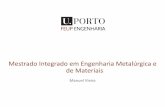 Mestrado Integrado em Engenharia Metalúrgica e de Materiaisescolas/images/3.miemm_2017.pdf · em Ciências dos Materiais, Caracterização, Tecnologia e Processamento, Projeto, Gestão