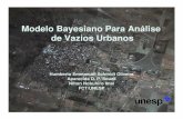 Modelo Bayesiano Para Análise de Vazios Urbanosleg.ufpr.br/~ehlers/folder/cida.pdf · • X6: Valor de Mercado do loteamento, por metro quadrado. (obtidos em pesquisa junto às imobiliárias