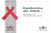 UNAIDS/00.44E - WHO/CDS/EDC/2000data.unaids.org/publications/irc-pub05/aidsepidemicreport2000_pt.pdf · ram infectados neste ano são homens e a maioria deles são utilizadores de