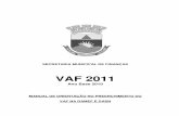 Manual VAF2011 Vs11 - sinescontabil.com.brsinescontabil.com.br/20110622_Manual VAF 24 08 11.pdf · INDIVIDUAL – DASN SIMEI..... 36 9.2.1 – 36 Contribuintes obrigados a entrega