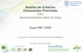Analise de Critérios Concessões Florestais Entre Amazônia ... · e assessoria florestal, pelo Dr. Bernard Cassagne, Doutor em ciências naturais, perito florestal habilitado, ...