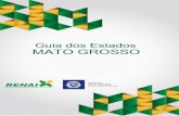 Mato Grosso - Principais Características · Mato Grosso - Principais Características O ESTADO Área - Km² (2015) 903.198,09 Capital do Estado Cuiabá População da capital - mil