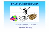 PRÁTICA DE PESQUISA - Renata Aquino Ribeiro, doutora em ... · Planejar o texto a partir de um “esqueleto” ... auto-explicativo utilizando a terceira pessoa no singular e dando