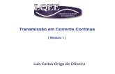 Luís Carlos Origa de Oliveira - UNESP: Câmpus de Ilha Solteira - Faculdade de Engenharia · 2013-03-13 · 1983 – Brasil – sistema Itaipú ... Evolução do HVDC no mundo ...
