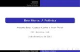 Belo Monte: A Pol^emica - PET Economia UnB · Gustavo Coelho e Tha s Vizioli Belo Monte: ... que era de R$ 83 por MWh. ... retirada daqueles que est~ao em areas a serem alagadas.