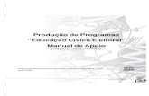 Produção de Programas “Educação Cívica Eleitoral” Manual ...mediamoz.com/CR/crmanuals/ProdProgEdCivElManApoio.pdf · 2 Projecto de Desenvolvimento dos Media UNESCO/PNUD MOZ