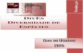 0 Versão 3. - DivEs - Diversidade de Espéciesdives.ebras.bio.br/DivEsUserGuidev3.pdf · DivEs – Diversidade de Espécies v3.0 – Guia do Usuário – 2015 a 7 2 O Que Há de