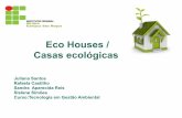 Eco Houses / Casas ecológicas - fernandosantiago.com.br · Desvantagens da construção sustentável ... Vantagens da construção sustentável – ... O tijolo ecológico tem sua
