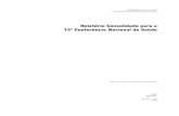 Relatório Consolidado para a 13ª Conferência … 1ª edição – 2007 – 5.000 exemplares Elaboração, distribuição e informações: MINISTÉRIO DA SAÚDE Conselho Nacional