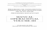 MANUAL OPERACIONAL VOLUME III - Secretaria de … · em outubro de 2006), o Relatório de Avaliação Ambiental do Programa, o Relatório de Avaliação Econômico-Financeira do Programa,