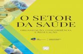 O SETOR DA SAÚDE Beveridgiana comparáveis com o …cip.org.pt/wp-content/uploads/2017/11/cip_O_setor_da_saude_LIVRO.pdf · A Regulação do Setor da Saúde em Portugal 102 a. Acesso
