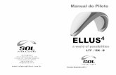 Manual do Pilotoflight.manual.free.fr/sol-ellus4_uk_br.pdf · Voo de térmica e lift ... exatamente em que estágio está o parapente. O ELLUS 4 inova em materiais e construção: