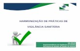 HARMONIZAÇÃO DE PRÁTICAS DE VIGILÂNCIA SANITÁRIA · Estabelecimentos fabricantes de medicamentos e IFAs quanto as Boas Práticas e Determinação do Risco Regulatório. POP-CEVS-DVVSP-12