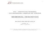 MEMORIAL DESCRITIVO - Videiravideira.ifc.edu.br/.../sites/10/2013/11/MEMORIAL...DE-AULA-REV_02.pdf · proteção individual e coletiva necessários à atividade. ... memorial descritivo