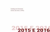 2015 E 2016 - Centro de Artes Universidade Federal de Pelotasca.ufpel.edu.br/documentos_temp/catalogo_extensao_ca_2015_2016.pdf · de 2015 envolveu a participação na 6ª Projeto