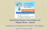 Workshop Parque Tecnológico da Região Norte - Sobralflucianofeijao.com.br/novo/wp-content/uploads/2016/02/Vespertina... · •Base Científica e Tecnológica: UVA, UFC, IFCE, EMBRAPA