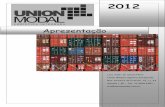 303O UNION MODAL - 2012) · agregados, e diversos tipos de equipamentos, com capacidades diferenciadas, de acordo com as necessidades do cliente, ... - carretas-lagartixa;