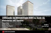 Utilização da Metodologia BIM na Sede da Petrobras em Santosdamassets.autodesk.net/content/dam/au/Brasil-2014/documents... · 2004 – PRA-1 – Projeto de Arquitetura 3D Histórico