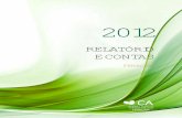 RELATÓRIO E CONTAS - fenacam.pt · O Plano de Actividades para 2012 que oportunamente concebemos e que a Assembleia Geral ... simplificado. 2. Objectivos de Gestão ... Relatório
