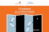 10 passos - projectbuilder.com.br · 10 passos para o Analista de Negócios alcançar soluções de sucesso Por Marcelo Neves