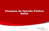 Pesquisa de Opinião Pública Bahia - ibope.com.br§ões_2014... · 7Mais de 5 23Mais de 2 a 5 40 25 6 Mais de 1 a 2 Até 1 Não respondeu % Base: Amostra (1008) ... 0 2 0 0 0 Educação