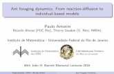 Ant foraging dynamics: From reaction-diffusion to ... · Ant foraging dynamics: From reaction-di usion to individual-based models Paulo Amorim Ricardo Alonso (PUC Rio), Thierry Goudon