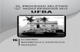 INSTRUÇÕES - Vagas Residuais- UFBA · preços demandados e os preços ofertados de um determinado bem ou serviço, em relação ... UFBA – 2012 – Vagas Residuais – Economia