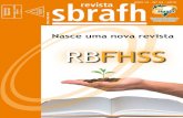 Nasce uma nova revista RBFHSS - Sociedade Brasileira de ... · farmácia hospitalar e em serviços de saúde brasileira. Os dois espaços criados, RBFHSS e Jornal da Sbrafh, estão