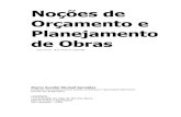 Noções de Orçamento e Planejamento de Obras · Noções de Orçamento e Planejamento de Obras Dr. Marco Aurélio Stumpf González – 2008 2/49 Sumário INTRODUÇÃO.....3