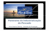 Panorama da Industrialização do Pescado - sebrae.com.br Sebrae/UFs/MT/Arno Soares... · Unidas para Alimentação e Agricultura (FAO) e se torne um dos maiores produtores do mundo,