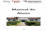 Manual do Aluno - etecassis.net · É vetado ao aluno que optar por se ausentar da Etec, ... Declaração de Conclusão de ... materiais e financeiros da comunidade, para auxiliar